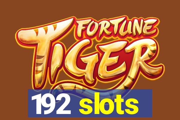 192 slots
